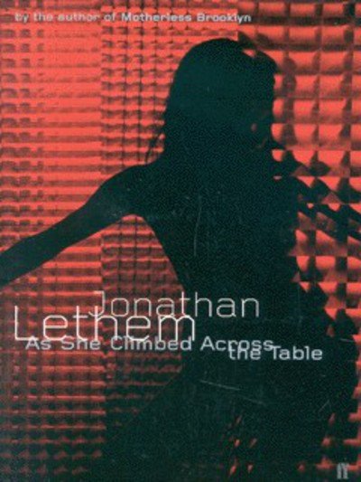 Cover for Jonathan Lethem · As She Climbed Across the Table (Taschenbuch) (2001)