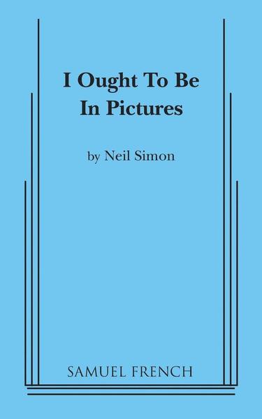 I Ought to be in Pictures - Neil Simon - Libros - Samuel French, Inc. - 9780573610899 - 18 de febrero de 2015