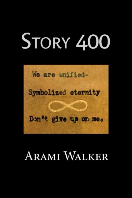 Cover for Arami Walker · Story 400 (Paperback Book) (2021)