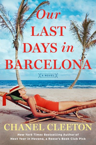 Cover for Chanel Cleeton · Our Last Days in Barcelona (Hardcover Book) (2022)