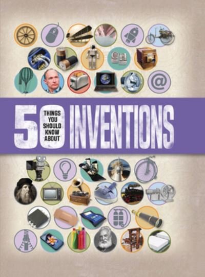 Cover for Clive Gifford · 50 Things You Should Know about Inventions (Buch) (2023)