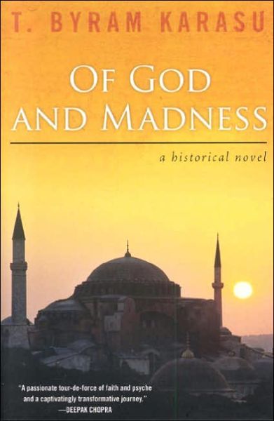 Cover for T. Byram Karasu · Of God and Madness: A Historical Novel (Hardcover Book) (2006)