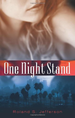 One Night Stand: a Novel - Roland S. Jefferson - Kirjat - Atria Books - 9780743268899 - sunnuntai 1. huhtikuuta 2007