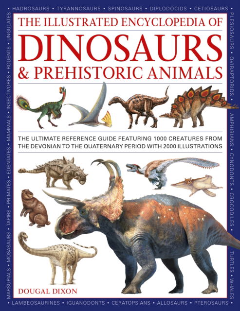 Cover for Dougal Dixon · Dinosaurs and Prehistoric Creatures, the Illustrated Enc of: The ultimate illustrated reference guide to 1000 dinosaurs and prehistoric creatures, updated and revised (Paperback Book) (2025)