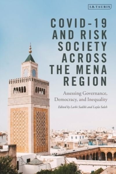 Cover for COVID-19 and Risk Society across the MENA Region: Assessing Governance, Democracy, and Inequality (Paperback Book) (2022)