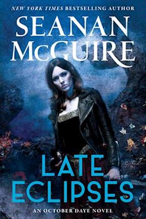 Cover for Mcguire Seanan · Late Eclipses (Book) (2025)