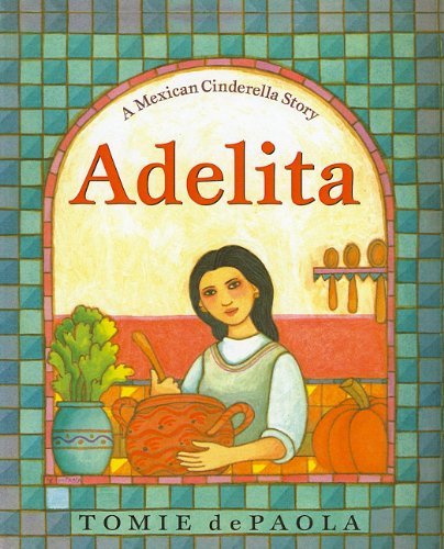Cover for Tomie Depaola · Adelita: a Mexican Cinderella Story (Hardcover Book) (2004)