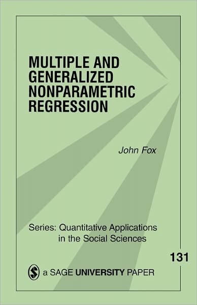 Cover for John Fox · Multiple and Generalized Nonparametric Regression - Quantitative Applications in the Social Sciences (Paperback Bog) (2000)