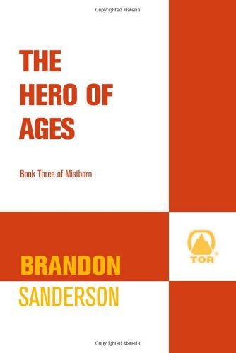 Cover for Brandon Sanderson · The Hero of Ages (Mistborn) - Mistborn (Hardcover bog) [First edition] (2008)