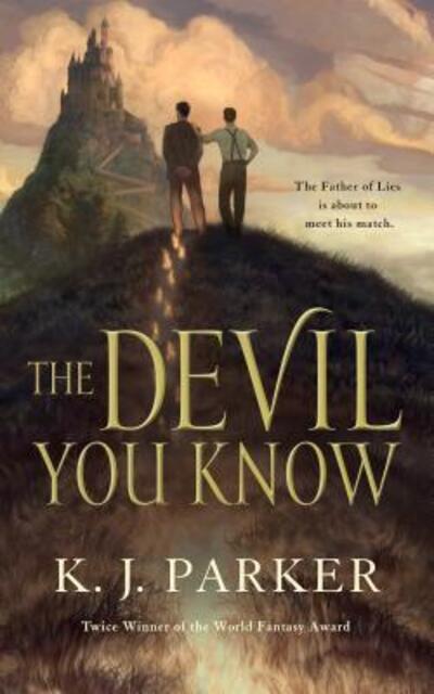 Cover for K J Parker · The Devil You Know (Paperback Book) (2016)