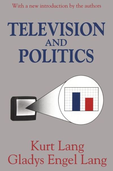 Cover for Gladys Lang · Television and Politics (Paperback Book) (2001)