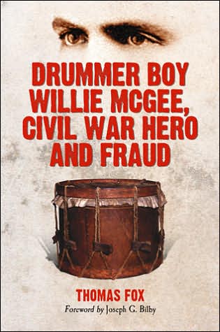 Cover for Thomas Fox · Drummer Boy Willie McGee, Civil War Hero and Fraud (Paperback Book) (2008)