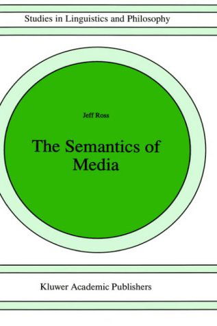 J. Ross · The Semantics of Media - Studies in Linguistics and Philosophy (Inbunden Bok) [1997 edition] (1997)