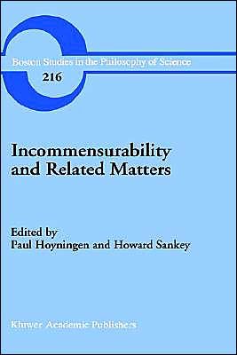 Paul Hoyningen-huene · Incommensurability and Related Matters - Boston Studies in the Philosophy and History of Science (Hardcover Book) [2001 edition] (2001)
