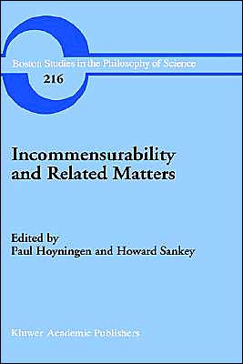 Incommensurability and Related Matters - Boston Studies in the Philosophy and History of Science - Paul Hoyningen-huene - Books - Springer - 9780792369899 - June 30, 2001