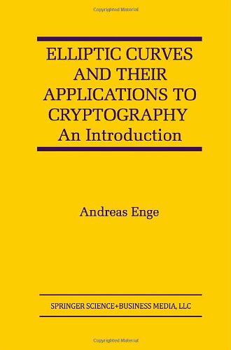 Cover for Andreas Enge · Elliptic Curves and Their Applications to Cryptography: an Introduction (Hardcover Book) (1999)
