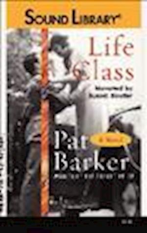 Cover for Pat Barker · Life Class (N/A) (2008)