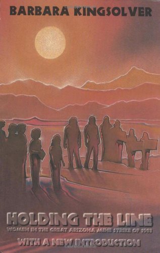 Cover for Barbara Kingsolver · Holding the Line: Women in the Great Arizona Mine Strike of 1983 (Paperback Bog) [1 Rev edition] (1996)