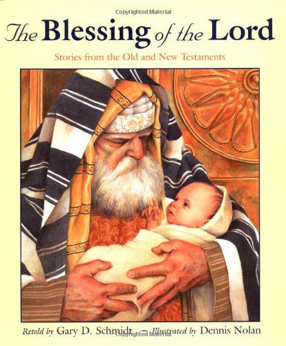 Cover for Gary D. Schmidt · The Blessing of the Lord: Stories from the Old and New Testaments (Gebundenes Buch) [Complete Numbers Starting with 1, 1st Ed edition] (1997)