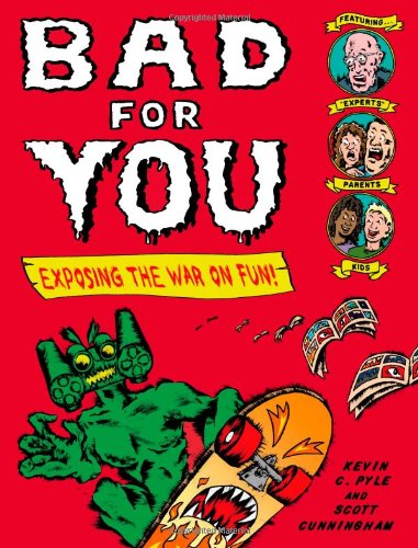 Cover for Scott Cunningham · Bad for You: Exposing  the War on Fun! (Paperback Book) [Gph edition] (2014)