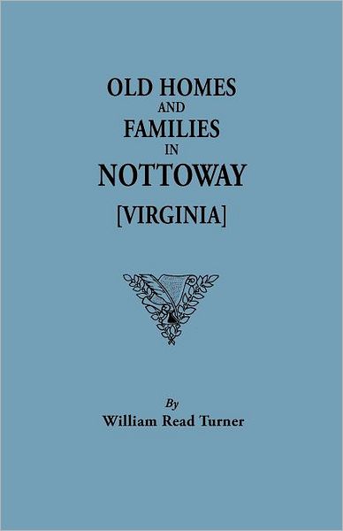 Cover for William Read Turner · Old Homes and Families in Nottoway [virginia] (Paperback Book) (2012)