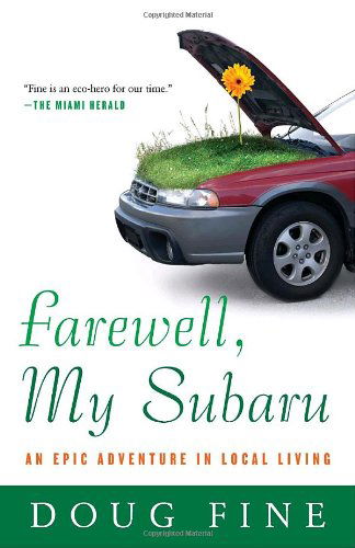 Cover for Doug Fine · Farewell, My Subaru: An Epic Adventure in Local Living (Paperback Book) (2009)