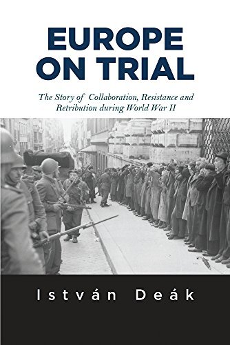 Cover for Istvan Deak · Europe on Trial: The Story of Collaboration, Resistance, and Retribution during World War II (Paperback Book) (2013)