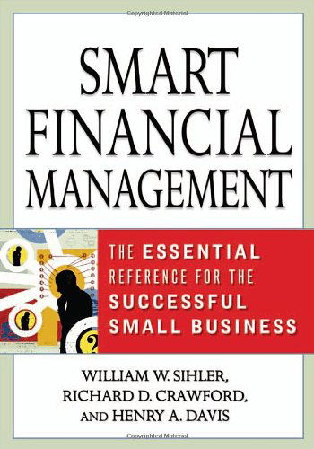 Cover for Henry A. Davis · Smart Financial Management: the Essential Reference for the Successful Small Business (Paperback Bog) [1st edition] (2004)