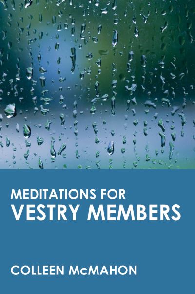 Meditations for Vestry Members - Faithful Servants - Colleen McMahon - Books - Continuum International Publishing Group - 9780819217899 - March 18, 1999