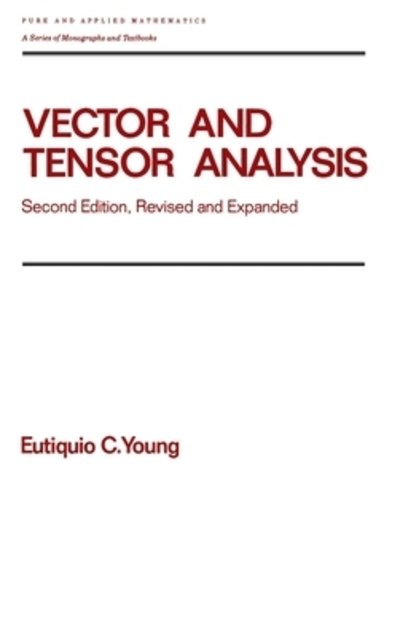 Cover for Eutiquio C. Young · Vector and Tensor Analysis (Hardcover bog) (1992)