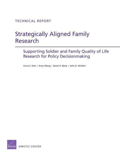 Cover for Carra S. Sims · Strategically Aligned Family Research: Supporting Soldier and Family Quality of Life Research for Policy Decisonmaking (Paperback Book) (2013)
