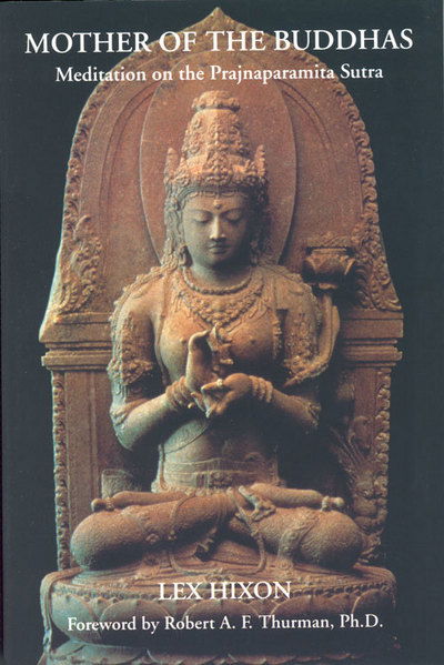 Cover for Lex Hixon · Mother of the Buddhas: Meditations on the Prajnaparamita Sutra (Paperback Bog) (1993)