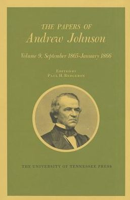 Cover for Andrew Johnson · The Papers of Andrew Johnson: Volume 9 September 1865-January 1866 - Utp Papers Andrew Johnson (Hardcover Book) (1991)