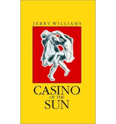 Cover for Jerry Williams · Casino of the Sun (Paperback Bog) (2003)