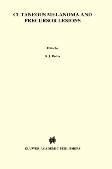 Cover for Ruiter · Cutaneous Melanoma and Precursor Lesions - Developments in Oncology (Hardcover Book) [1984 edition] (1984)