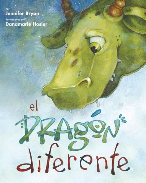 Cover for Jennifer Bryan · El Dragon Diferente (Paperback Book) [Spanish edition] (2015)