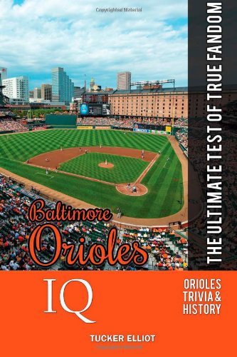 Cover for Tucker Elliot · Baltimore Orioles Iq: the Ultimate Test of True Fandom (Volume 29) (Paperback Bog) (2013)
