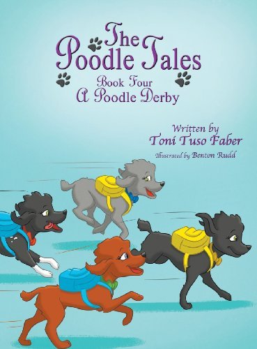 Cover for Toni Tuso Faber · The Poodle Tales: Book Four: a Poodle Derby (Hardcover Book) (2013)