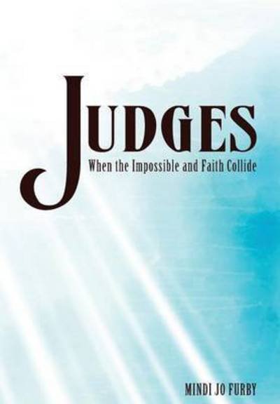 Cover for Furby Jo Mindi · Judges: when the Impossible and Faith Collide (Pocketbok) (2015)