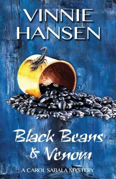 Cover for Vinnie Hansen · Black Beans &amp; Venom: a Carol Sabala Mystery (The Carol Sabala Mystery Series) (Volume 7) (Pocketbok) (2014)