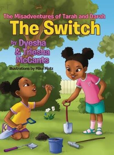 Cover for Dyesha McCants · The Switch (Hardcover Book) (2018)