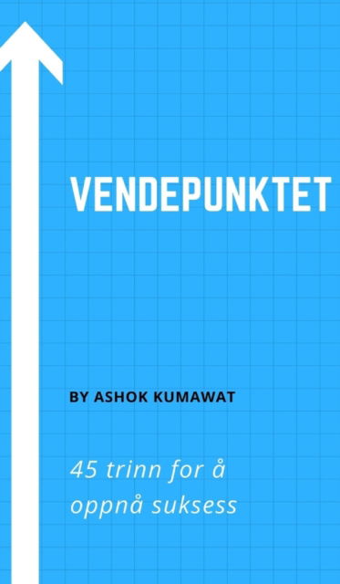 Vendepunktet - Ashok Kumawat - Books - Blurb - 9781006087899 - December 17, 2021