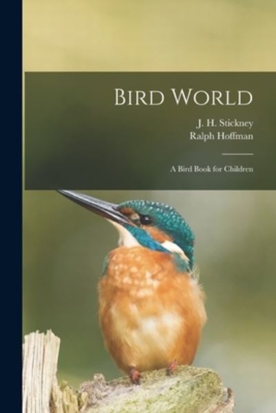 Cover for Ralph 1870-1932 Hoffman · Bird World [microform] (Paperback Book) (2021)