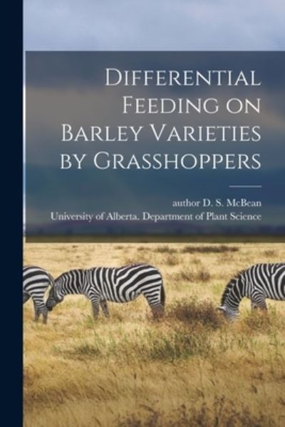 Differential Feeding on Barley Varieties by Grasshoppers - D S Author McBean - Livros - Hassell Street Press - 9781014895899 - 9 de setembro de 2021