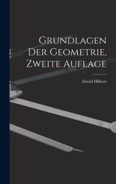 Cover for David Hilbert · Grundlagen der Geometrie, Zweite Auflage (Bog) (2022)