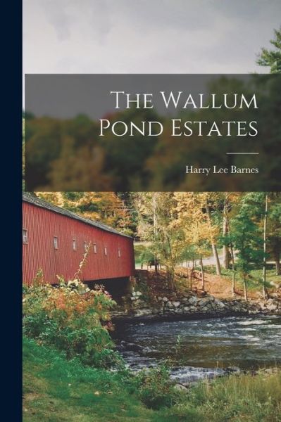 Cover for Harry Lee Barnes · Wallum Pond Estates (Book) (2022)