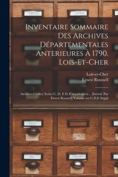 Cover for Loir-Et-Cher (France) · Inventaire Sommaire des Archives départementales Anterieures à 1790. Lois-Et-Cher (Book) (2022)