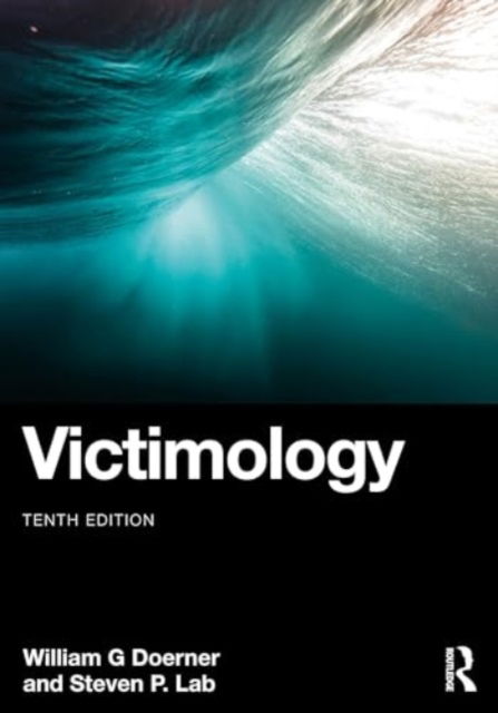 Victimology - Doerner, William G. (Florida State University, USA) - Libros - Taylor & Francis Ltd - 9781032488899 - 6 de agosto de 2024