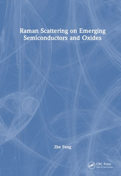 Cover for Zhe Feng · Raman Scattering on Emerging Semiconductors and Oxides (Pocketbok) (2024)