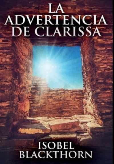 Cover for Isobel Blackthorn · La Advertencia de Clarissa (Hardcover bog) (2021)